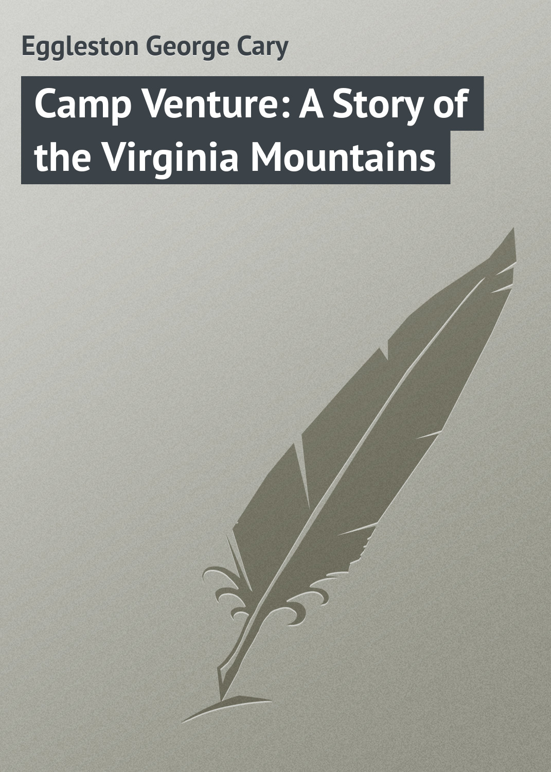 Обложка книги «Camp Venture: A Story of the Virginia Mountains»