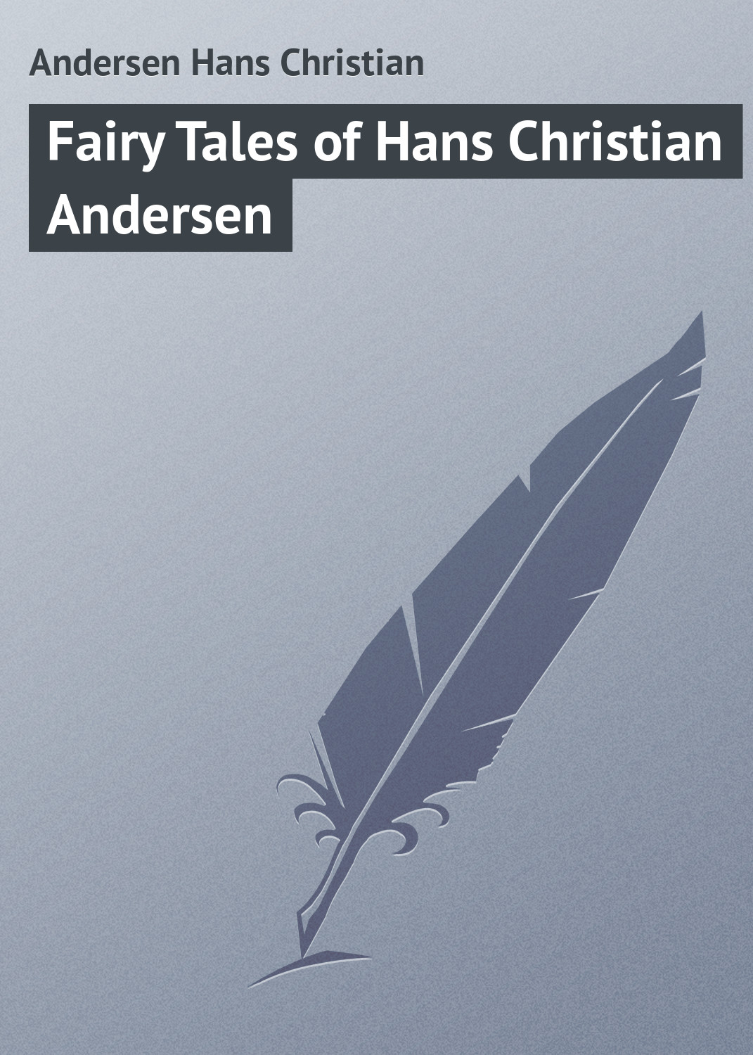 Обложка книги «Fairy Tales of Hans Christian Andersen»