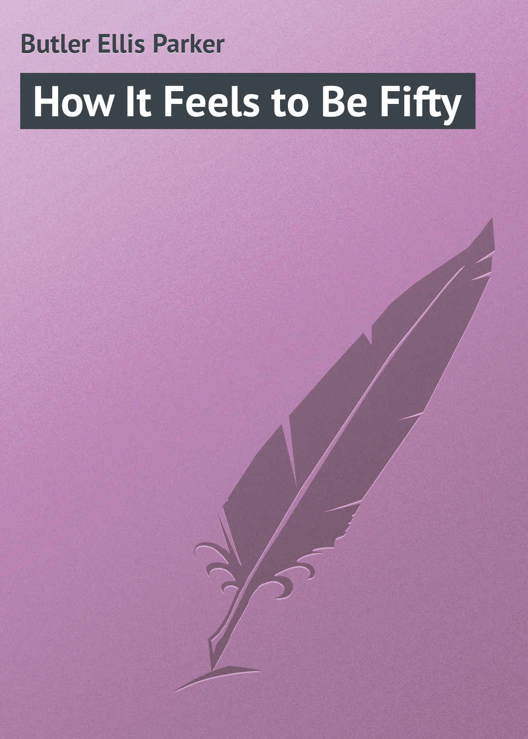 Обложка книги «How It Feels to Be Fifty»