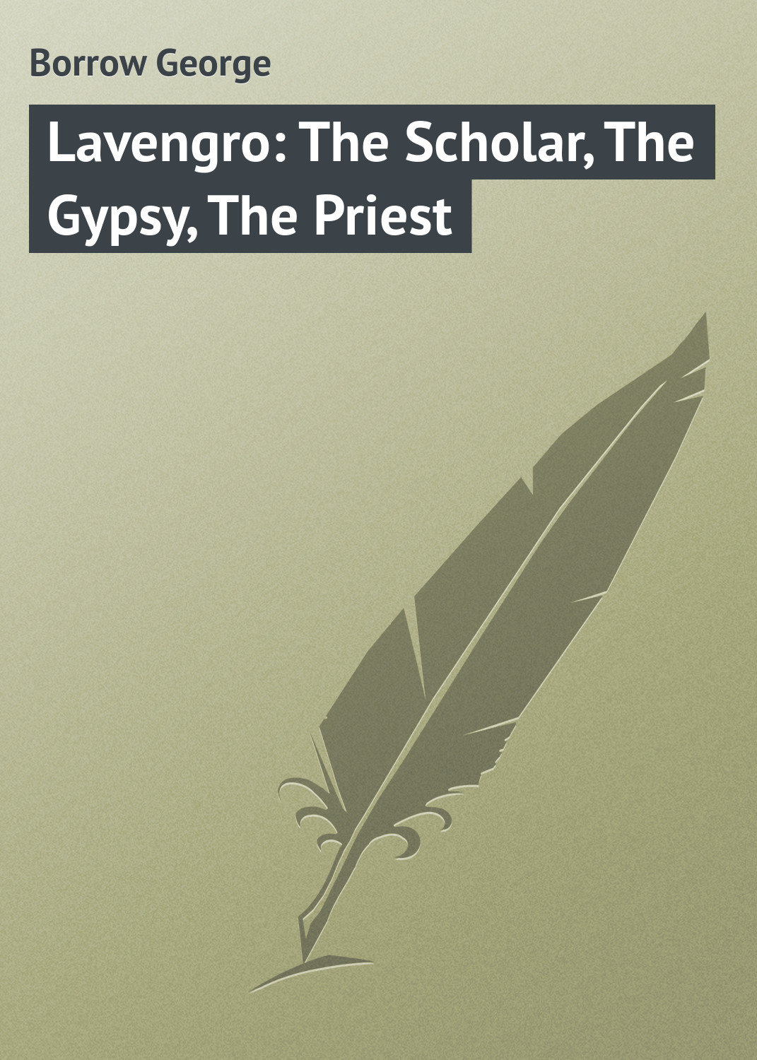 Обложка книги «Lavengro: The Scholar, The Gypsy, The Priest»