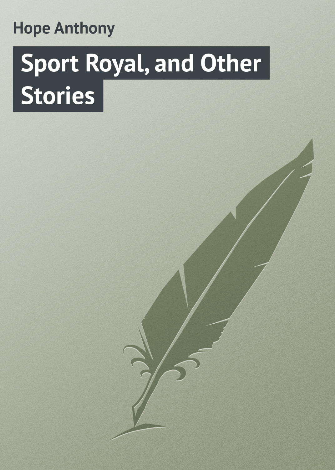 Обложка книги «Sport Royal, and Other Stories»