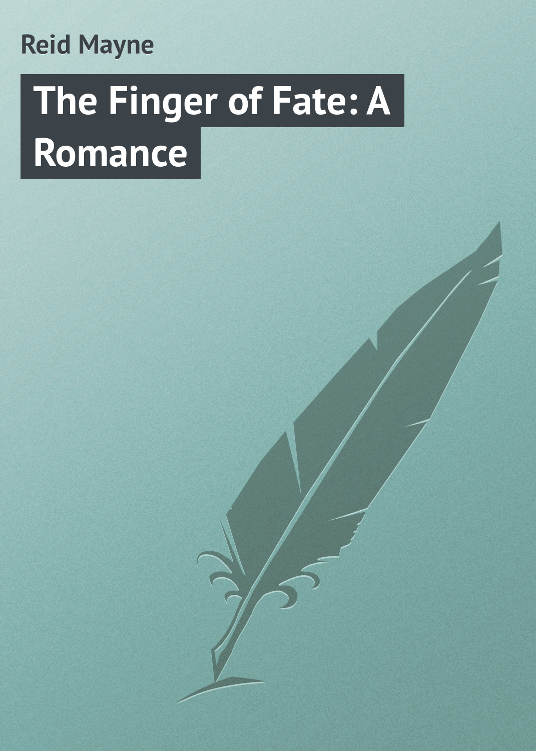 Обложка книги «The Finger of Fate: A Romance»