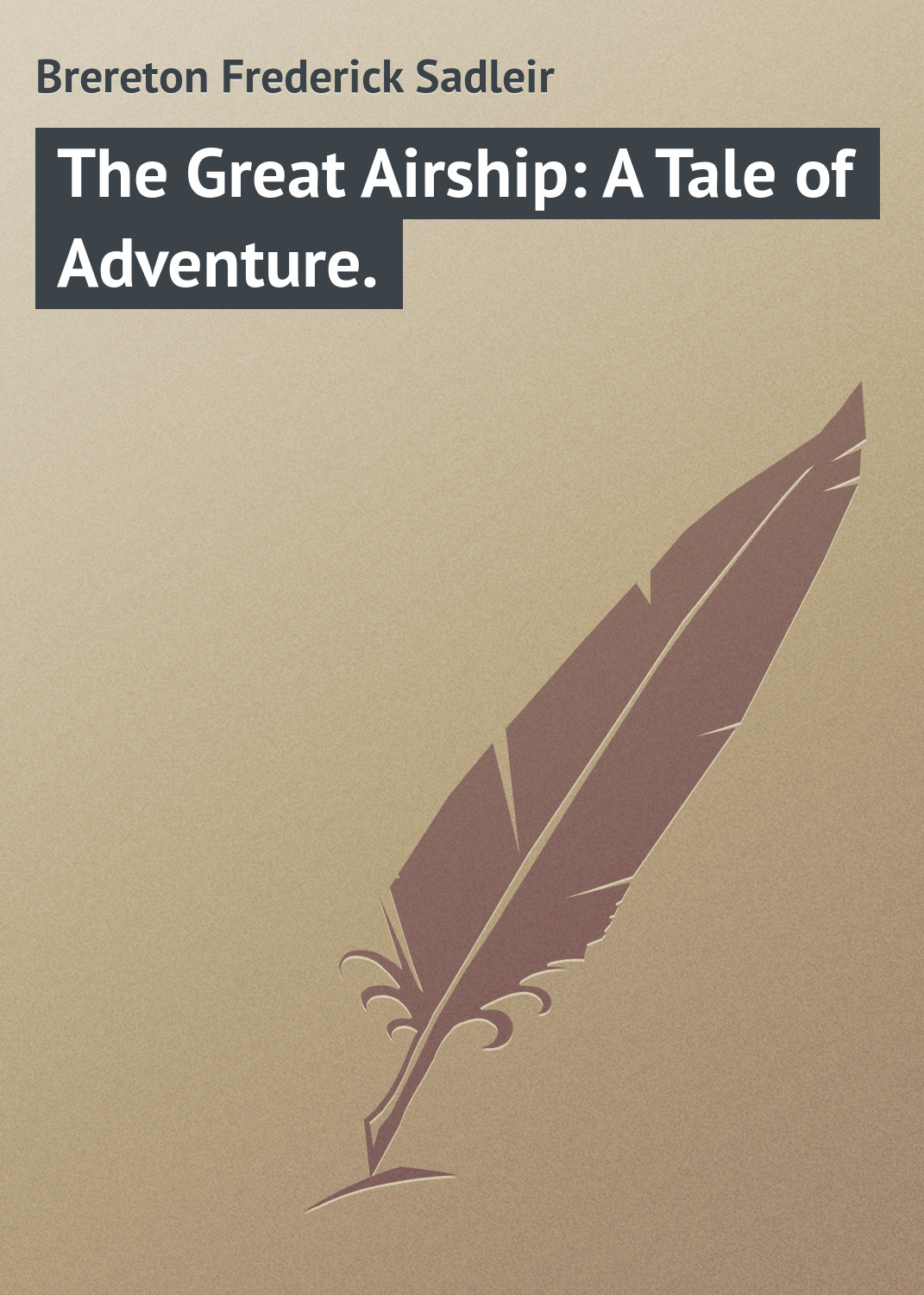 Обложка книги «The Great Airship: A Tale of Adventure.»