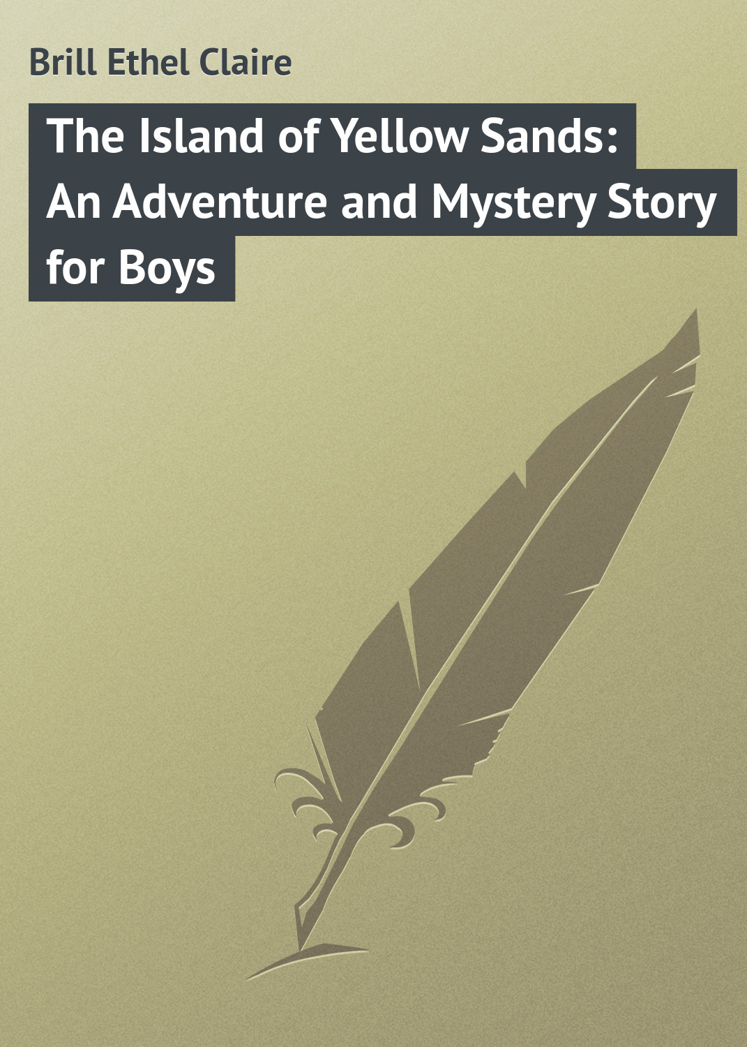 Обложка книги «The Island of Yellow Sands: An Adventure and Mystery Story for Boys»