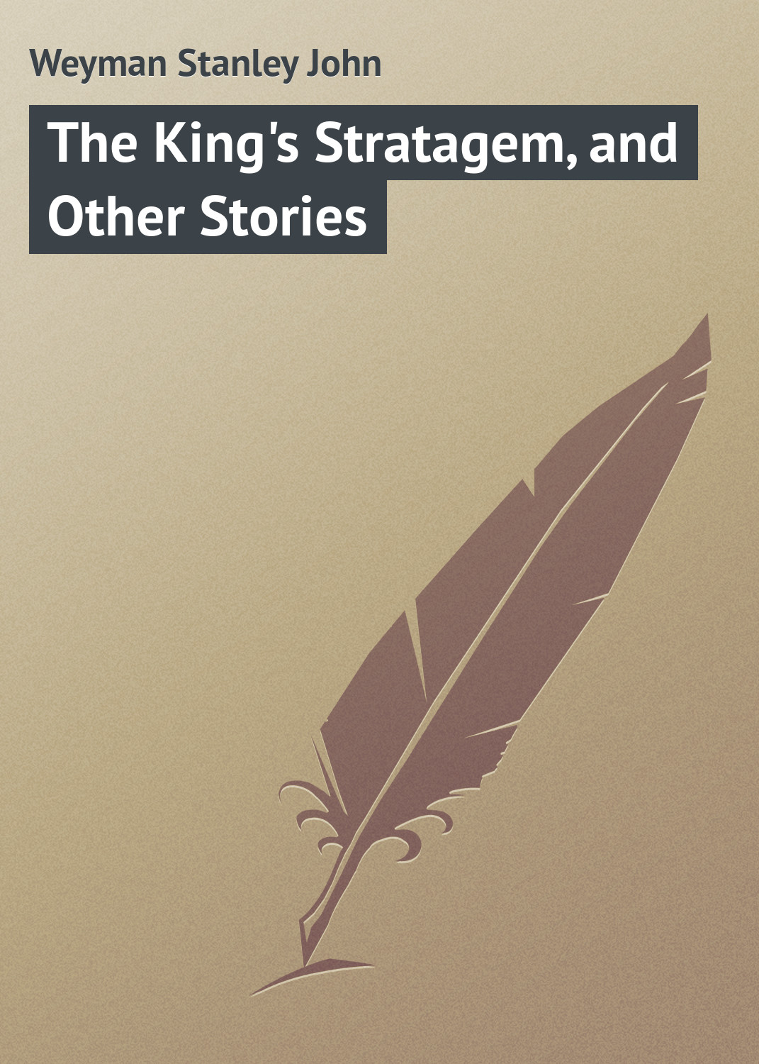 Обложка книги «The King's Stratagem, and Other Stories»