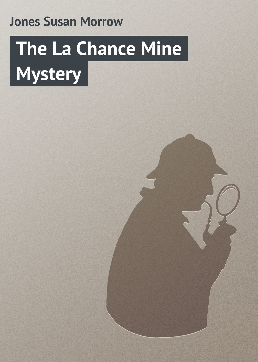 Обложка книги «The La Chance Mine Mystery»