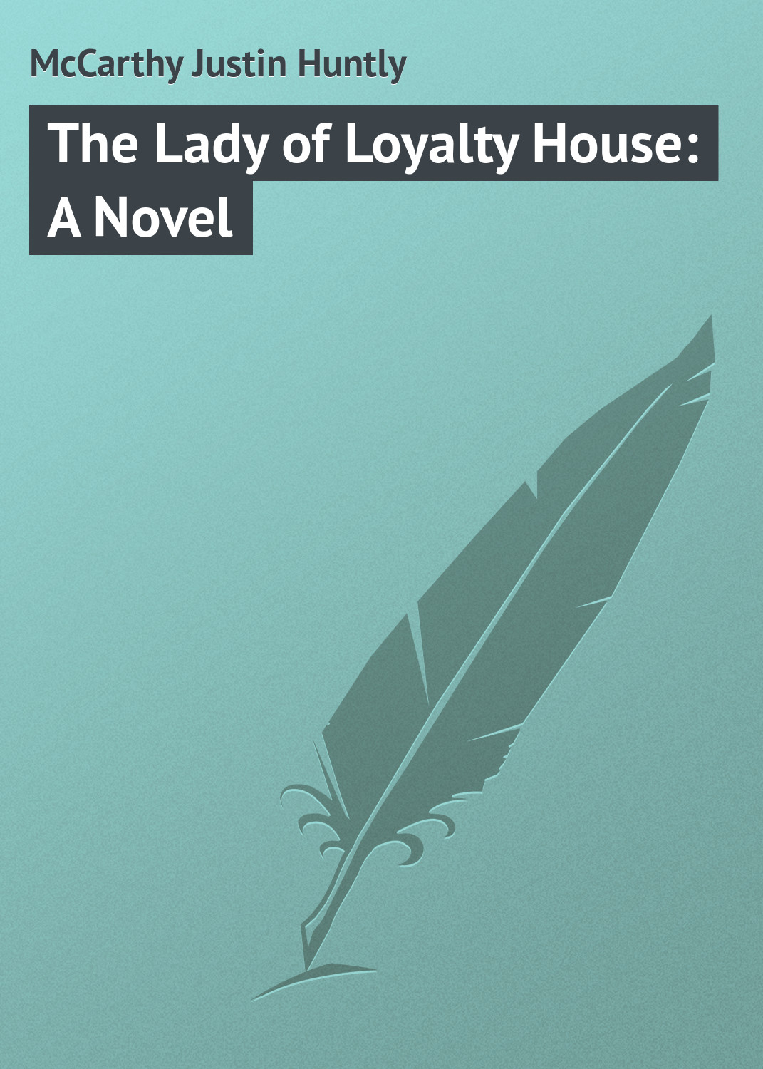 Обложка книги «The Lady of Loyalty House: A Novel»