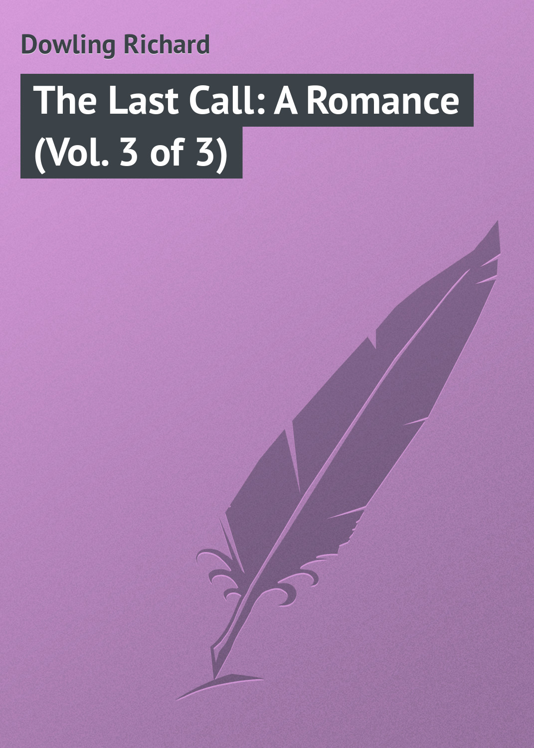 Обложка книги «The Last Call: A Romance (Vol. 3 of 3)»