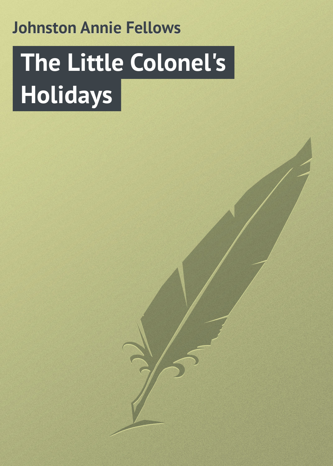 Обложка книги «The Little Colonel's Holidays»