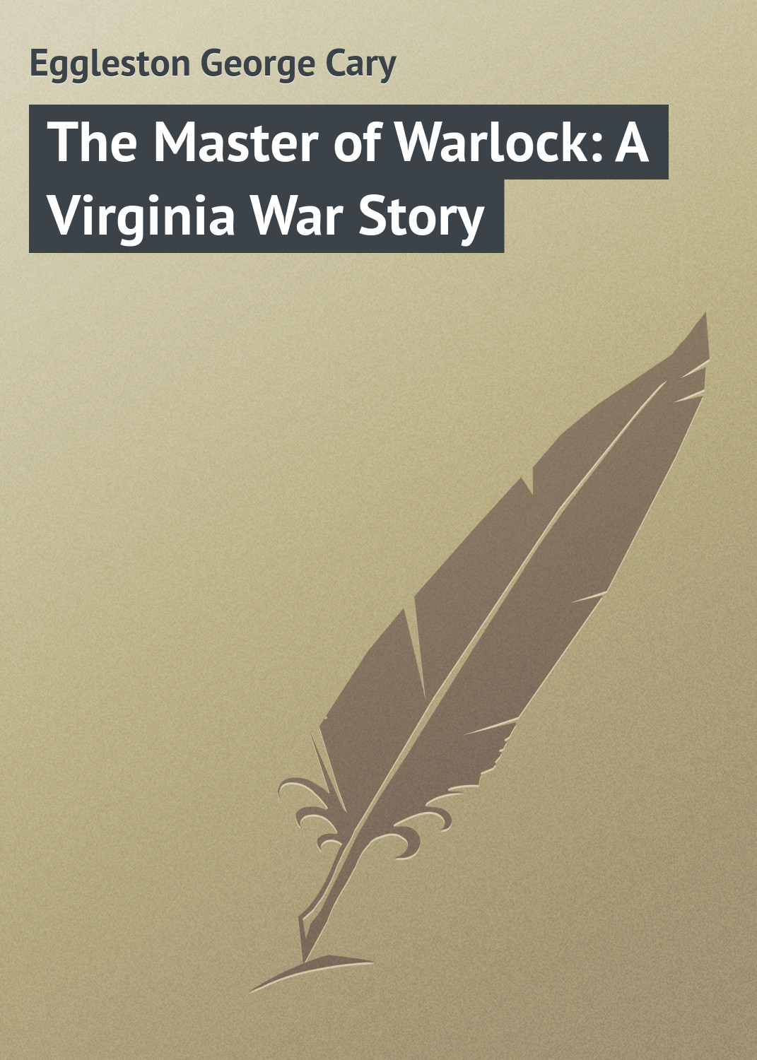 Обложка книги «The Master of Warlock: A Virginia War Story»