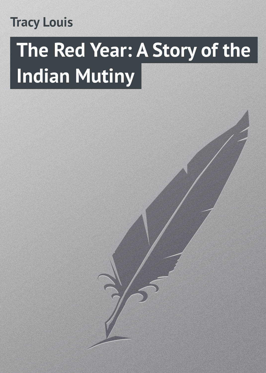 Обложка книги «The Red Year: A Story of the Indian Mutiny»