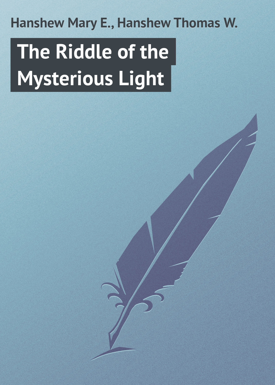 Обложка книги «The Riddle of the Mysterious Light»