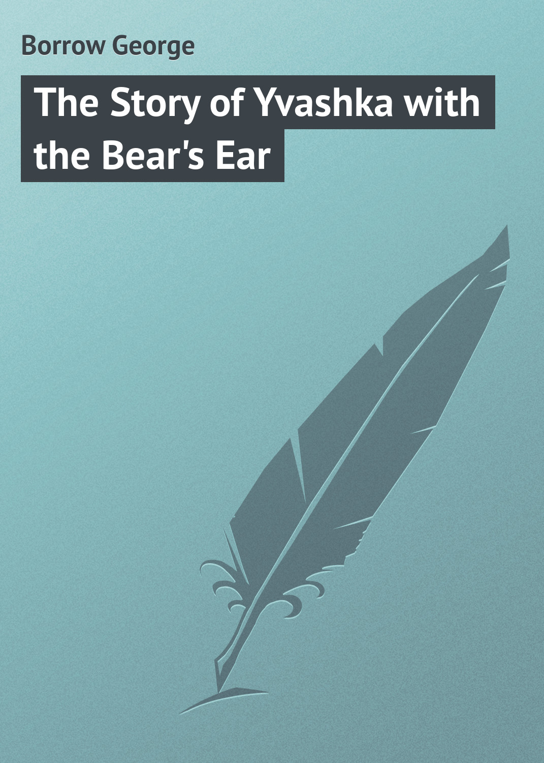 Обложка книги «The Story of Yvashka with the Bear's Ear»