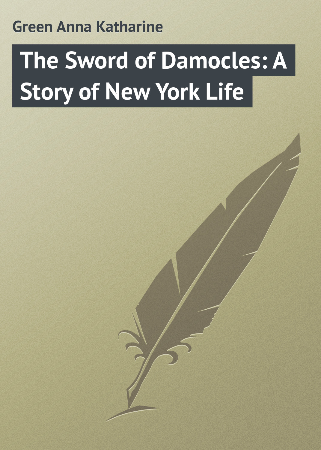 Обложка книги «The Sword of Damocles: A Story of New York Life»