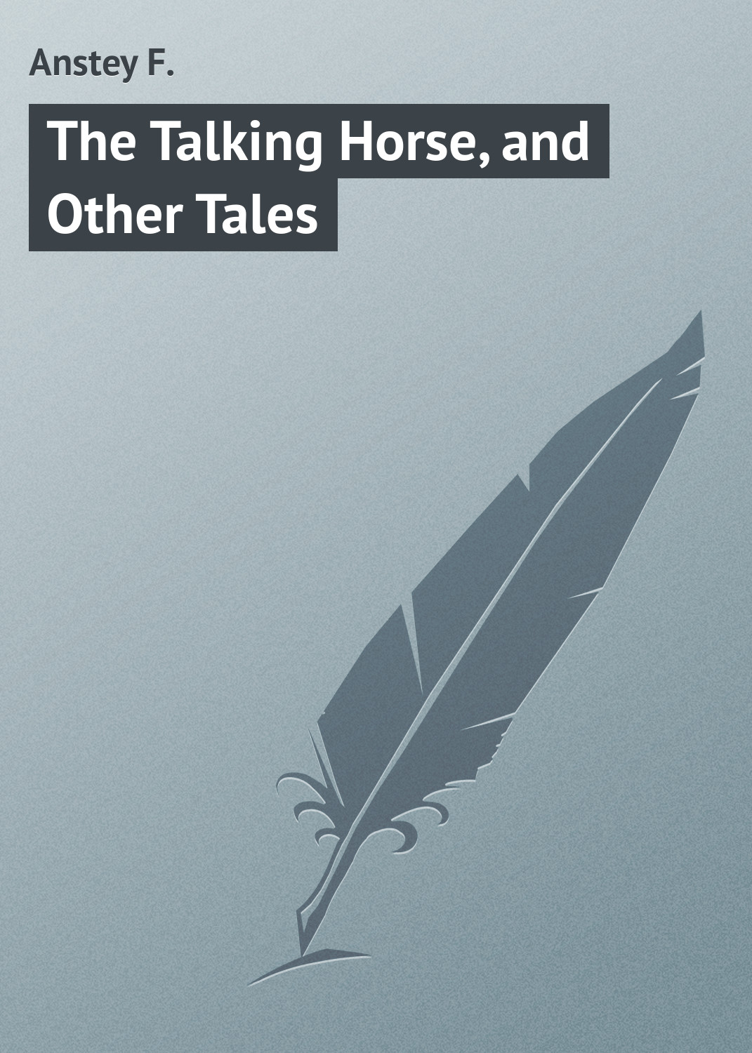 Обложка книги «The Talking Horse, and Other Tales»