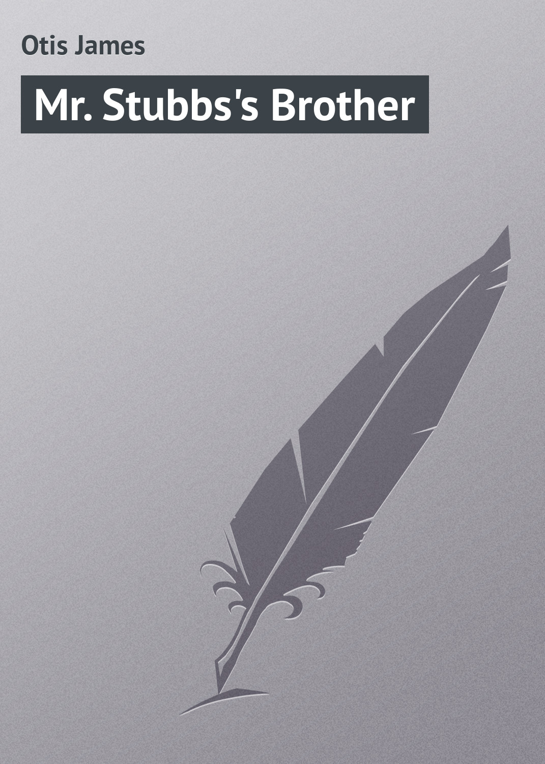 Обложка книги «Mr. Stubbs's Brother»