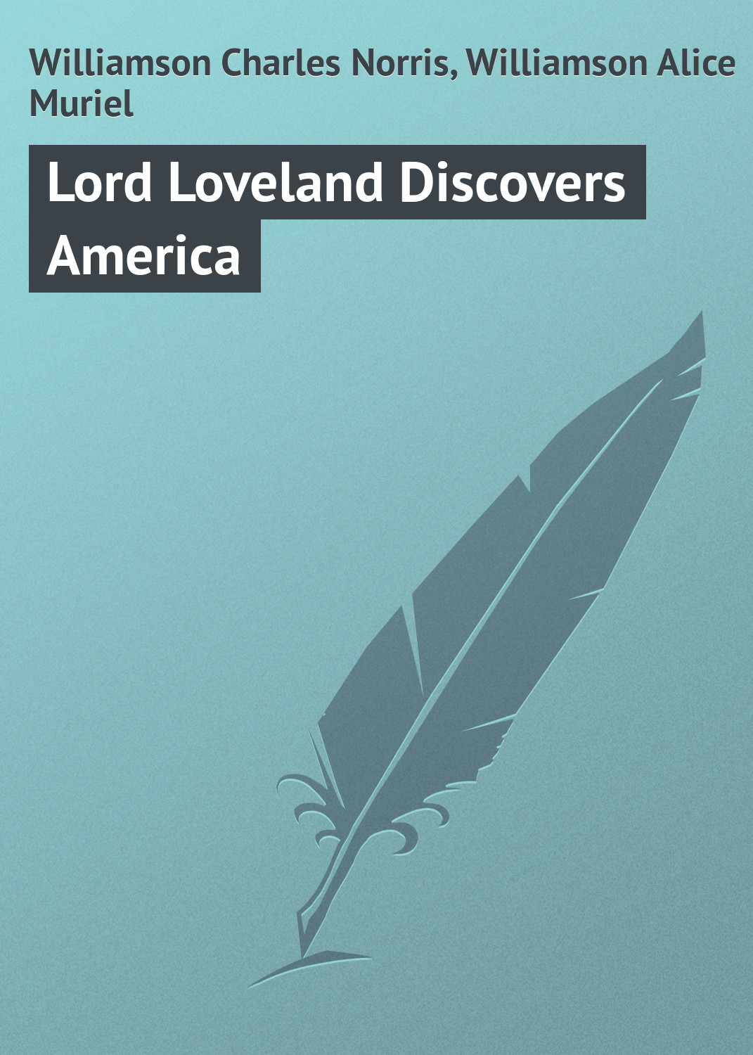 Обложка книги «Lord Loveland Discovers America»