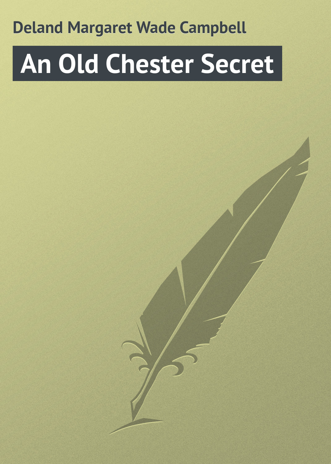 Обложка книги «An Old Chester Secret»