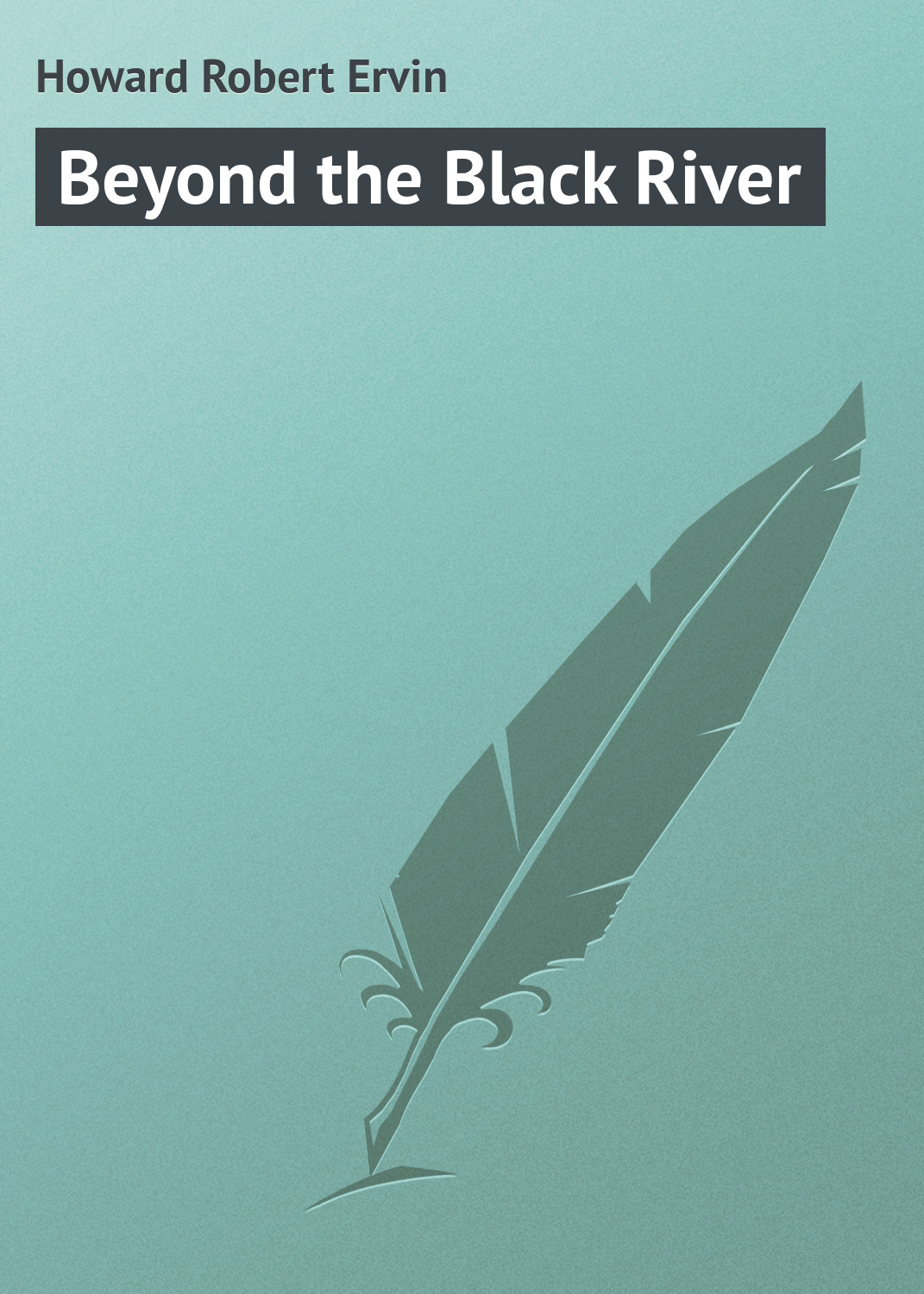Обложка книги «Beyond the Black River»