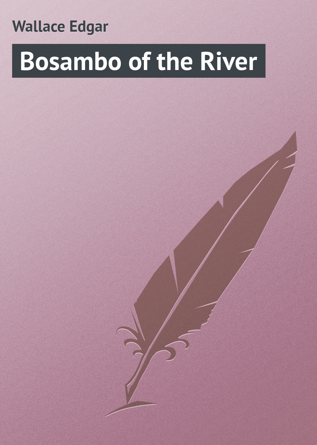 Обложка книги «Bosambo of the River»