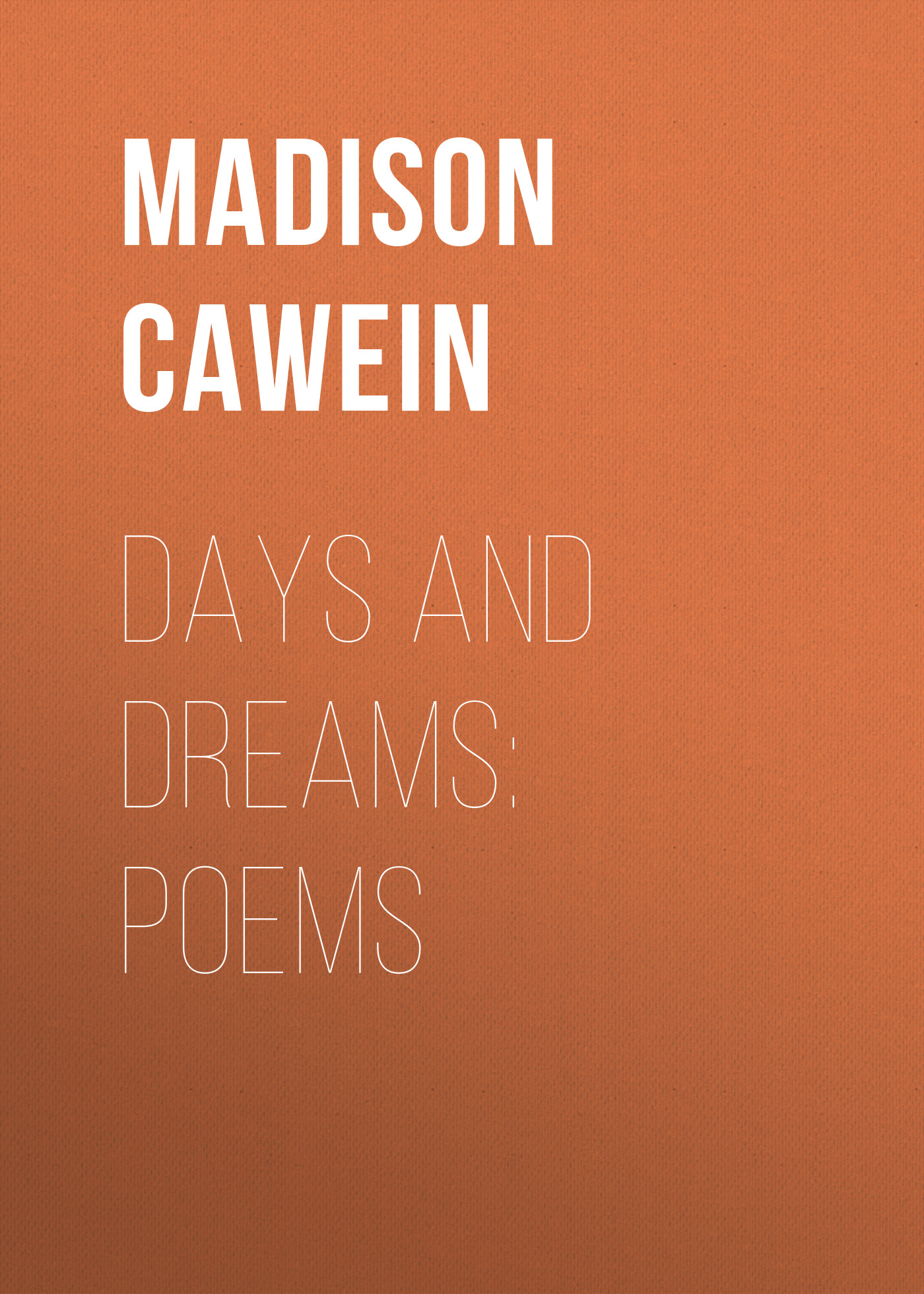 Обложка книги «Days and Dreams: Poems»