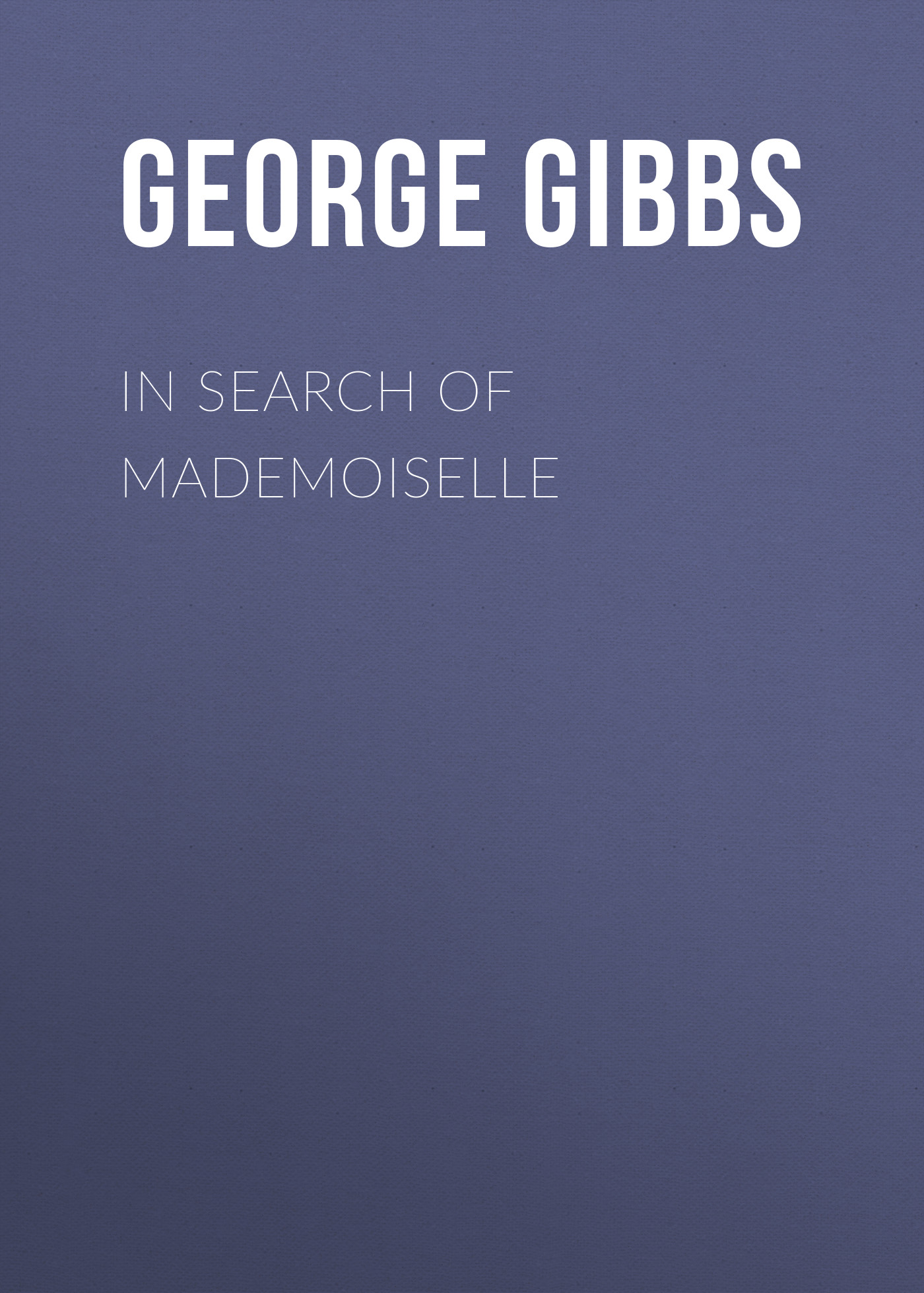 Обложка книги «In Search of Mademoiselle»