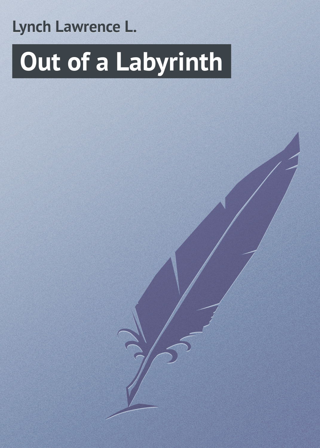 Обложка книги «Out of a Labyrinth»