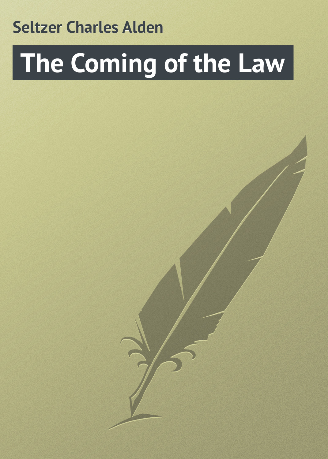 Обложка книги «The Coming of the Law»