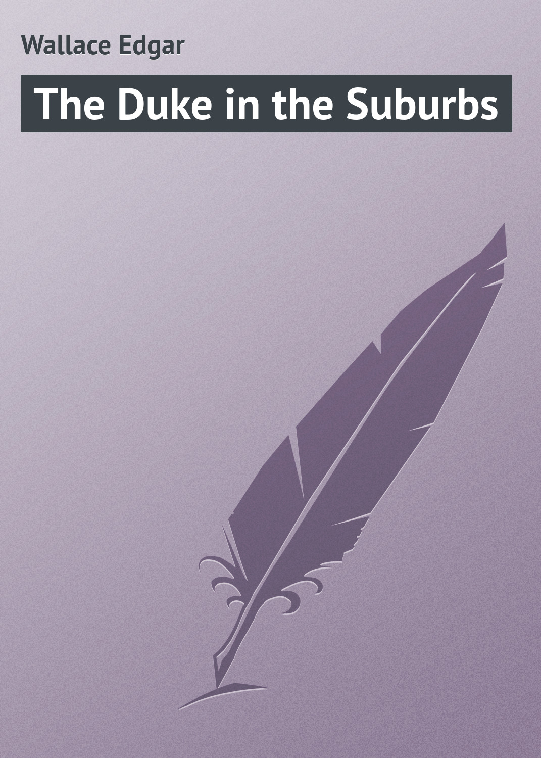 Обложка книги «The Duke in the Suburbs»