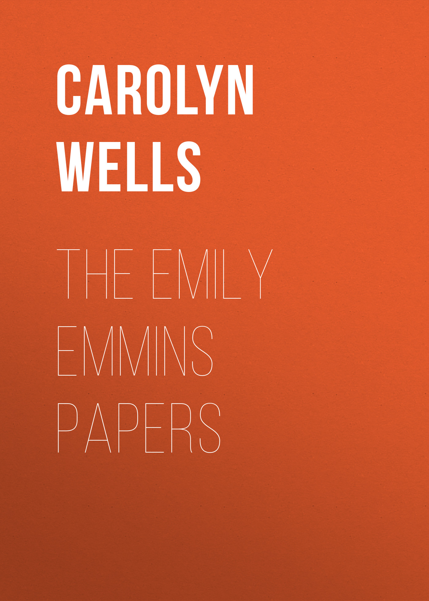 Обложка книги «The Emily Emmins Papers»