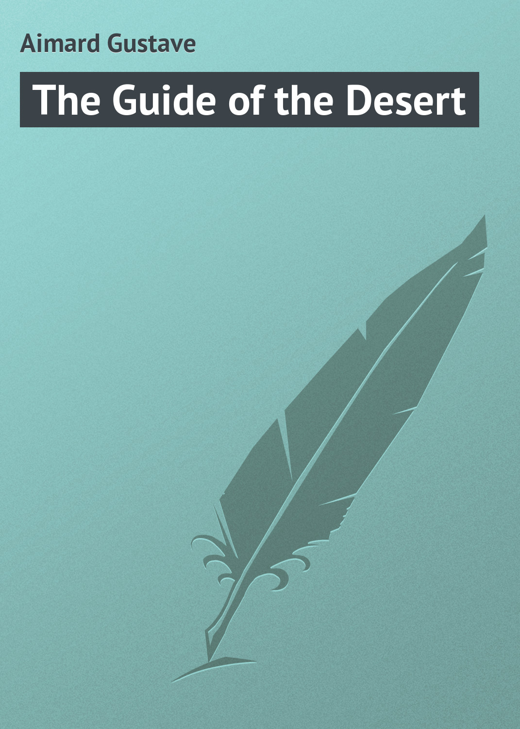 Обложка книги «The Guide of the Desert»