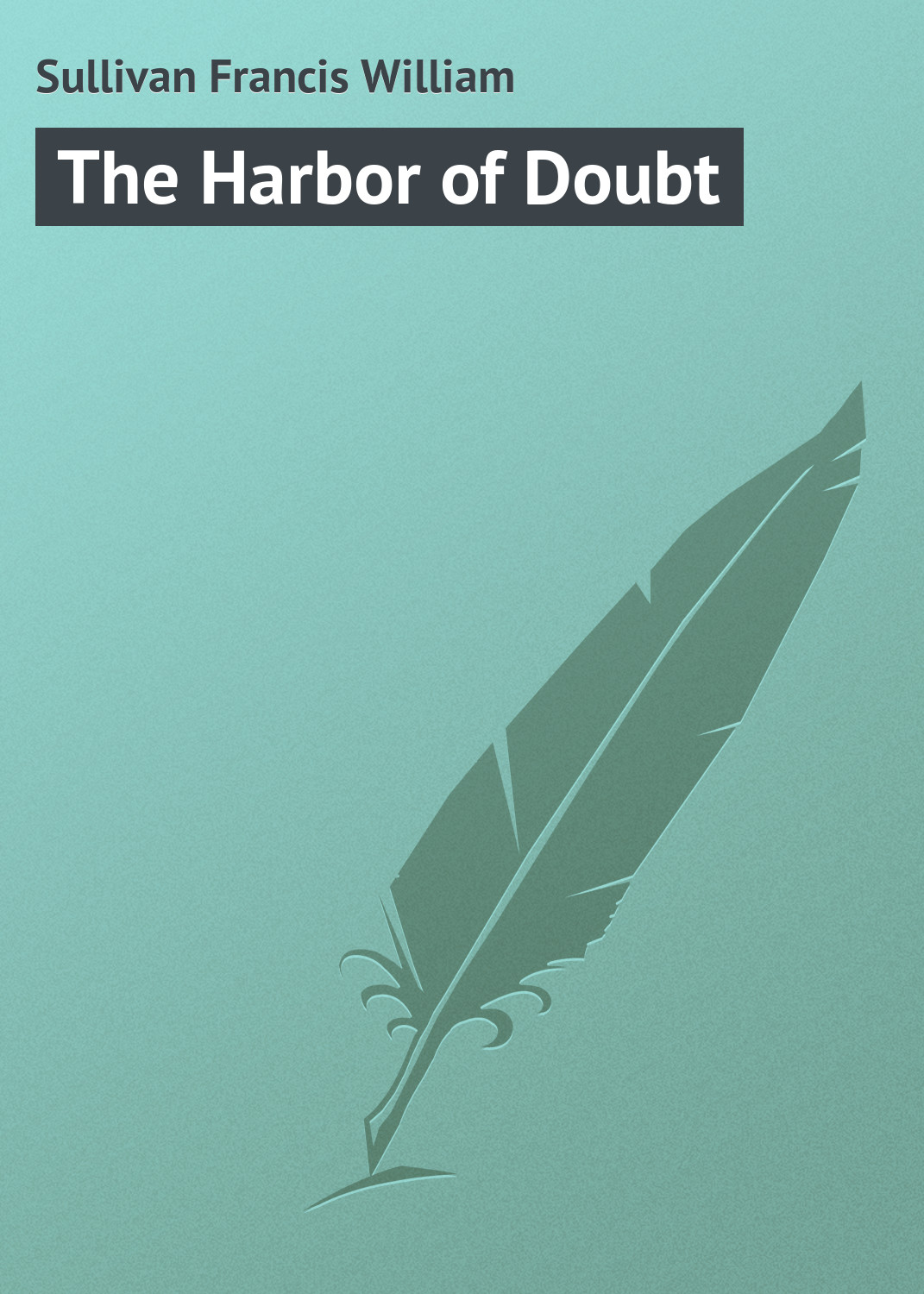 Обложка книги «The Harbor of Doubt»
