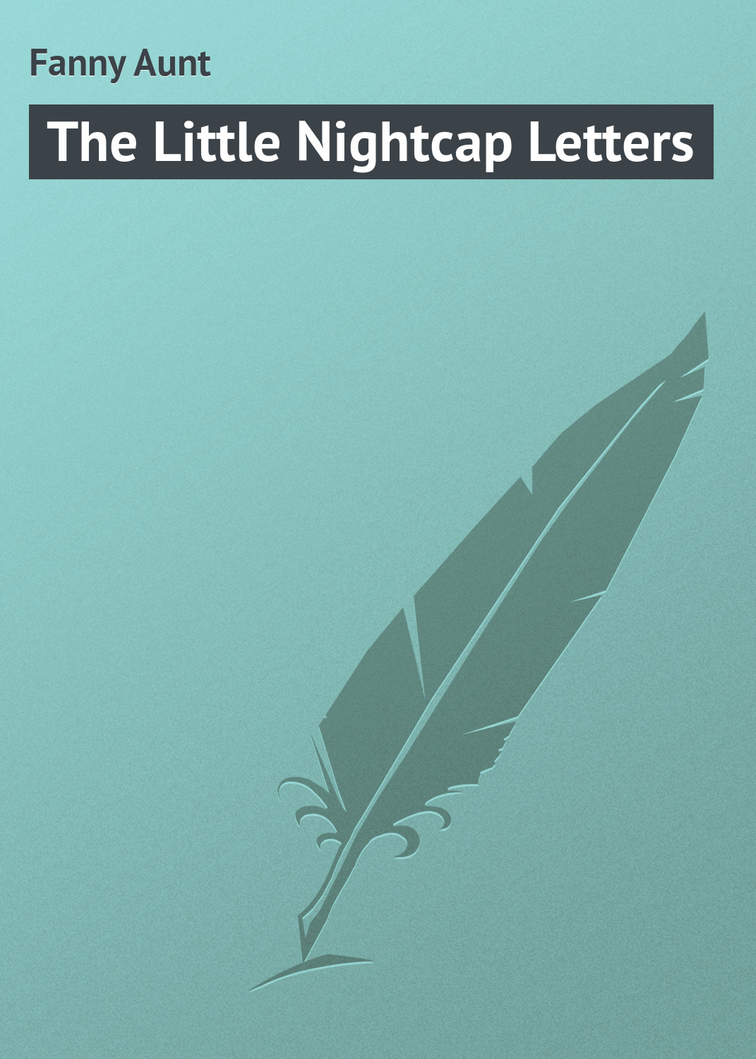 Обложка книги «The Little Nightcap Letters»