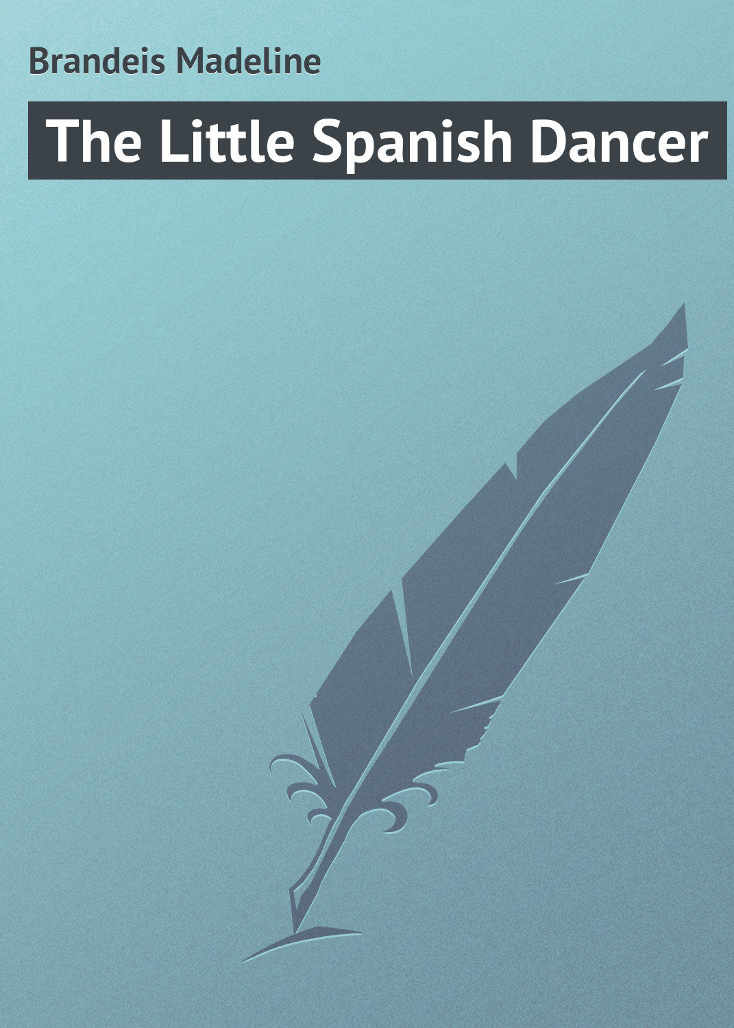 Обложка книги «The Little Spanish Dancer»