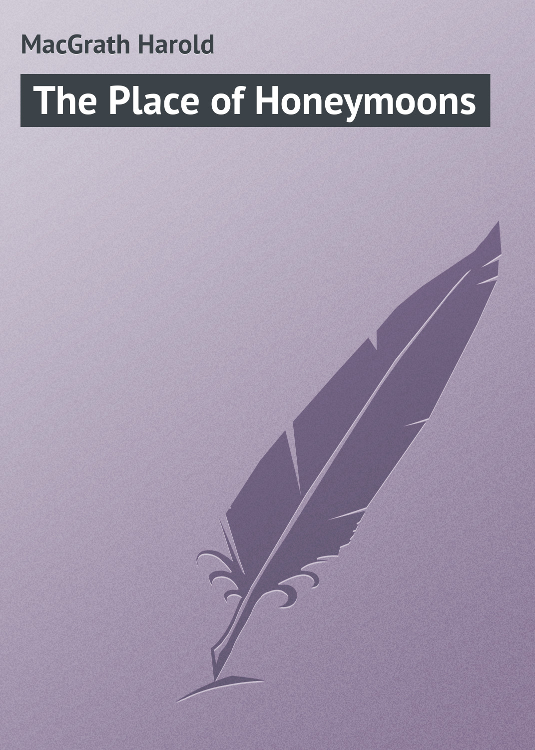 Обложка книги «The Place of Honeymoons»