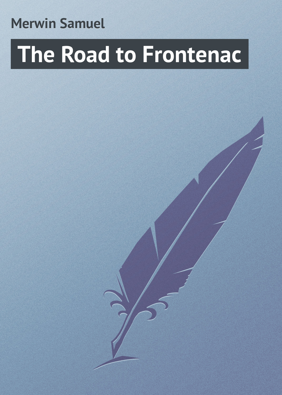 Обложка книги «The Road to Frontenac»