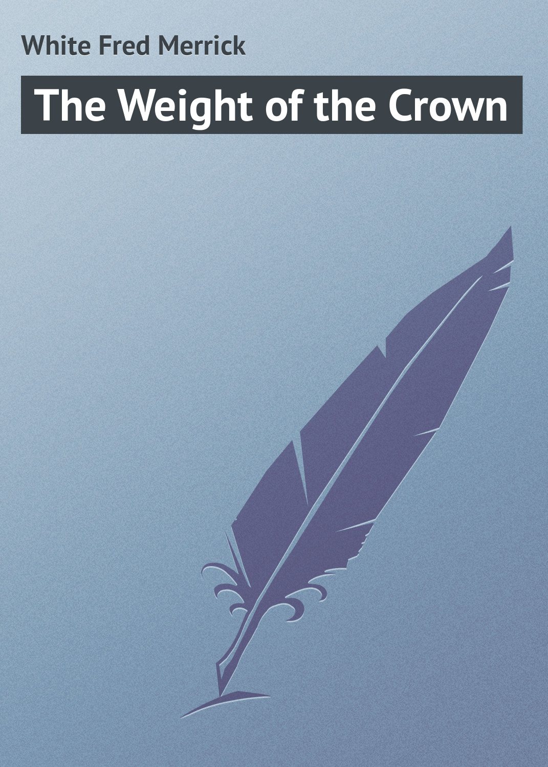 Обложка книги «The Weight of the Crown»