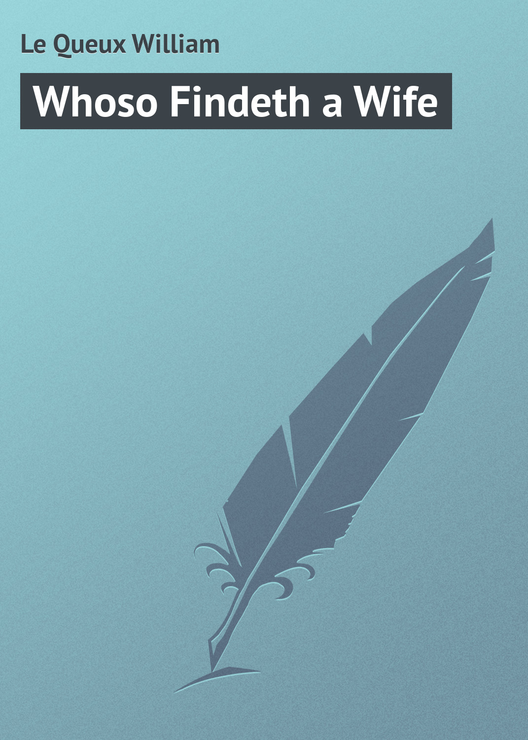 Обложка книги «Whoso Findeth a Wife»