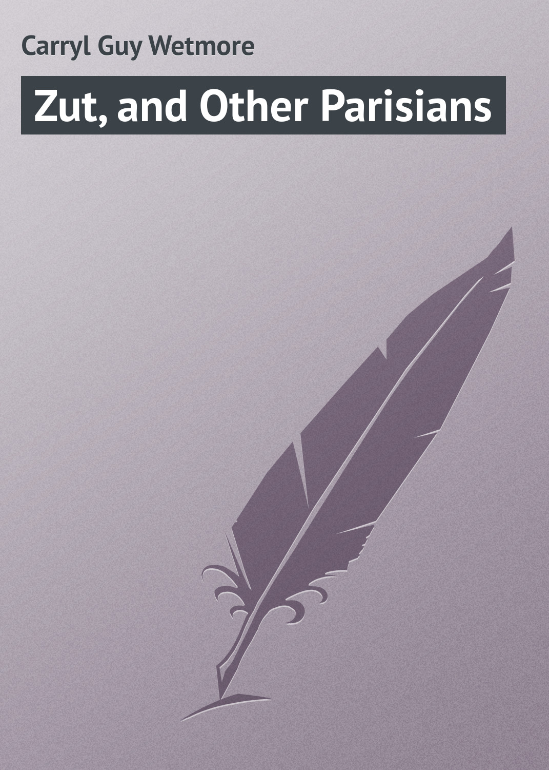 Обложка книги «Zut, and Other Parisians»