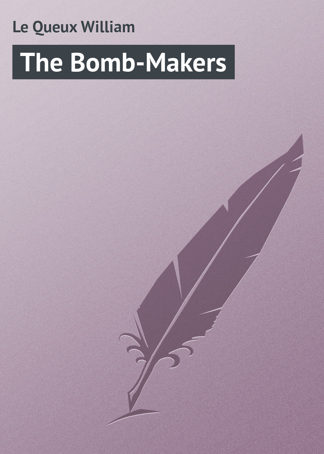 Обложка книги «The Bomb-Makers»