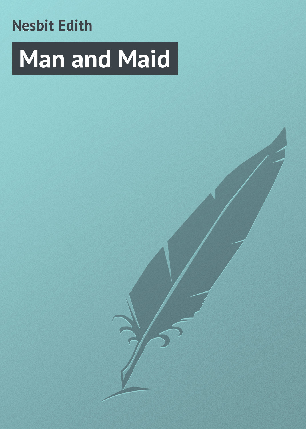 Обложка книги «Man and Maid»