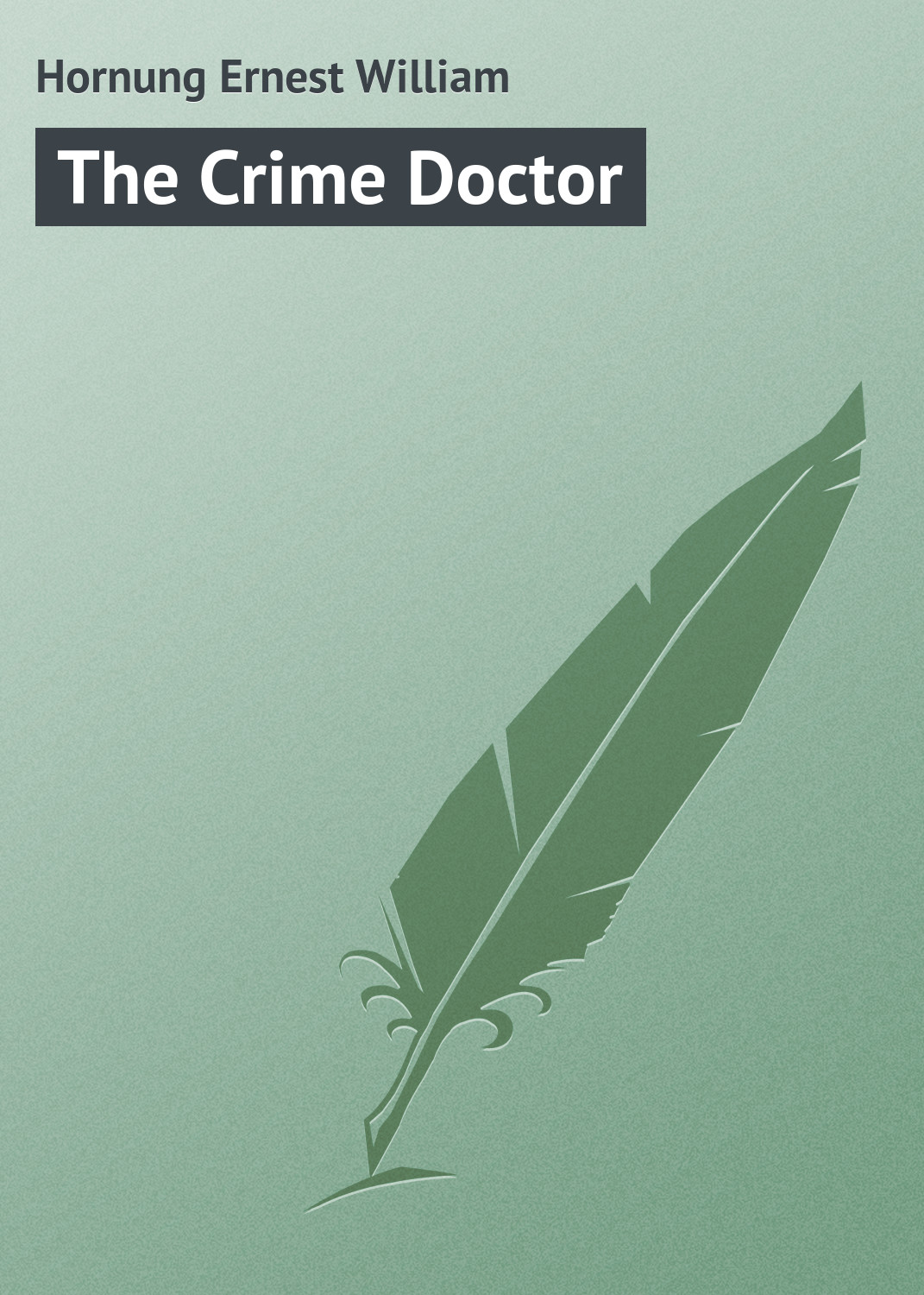 Обложка книги «The Crime Doctor»