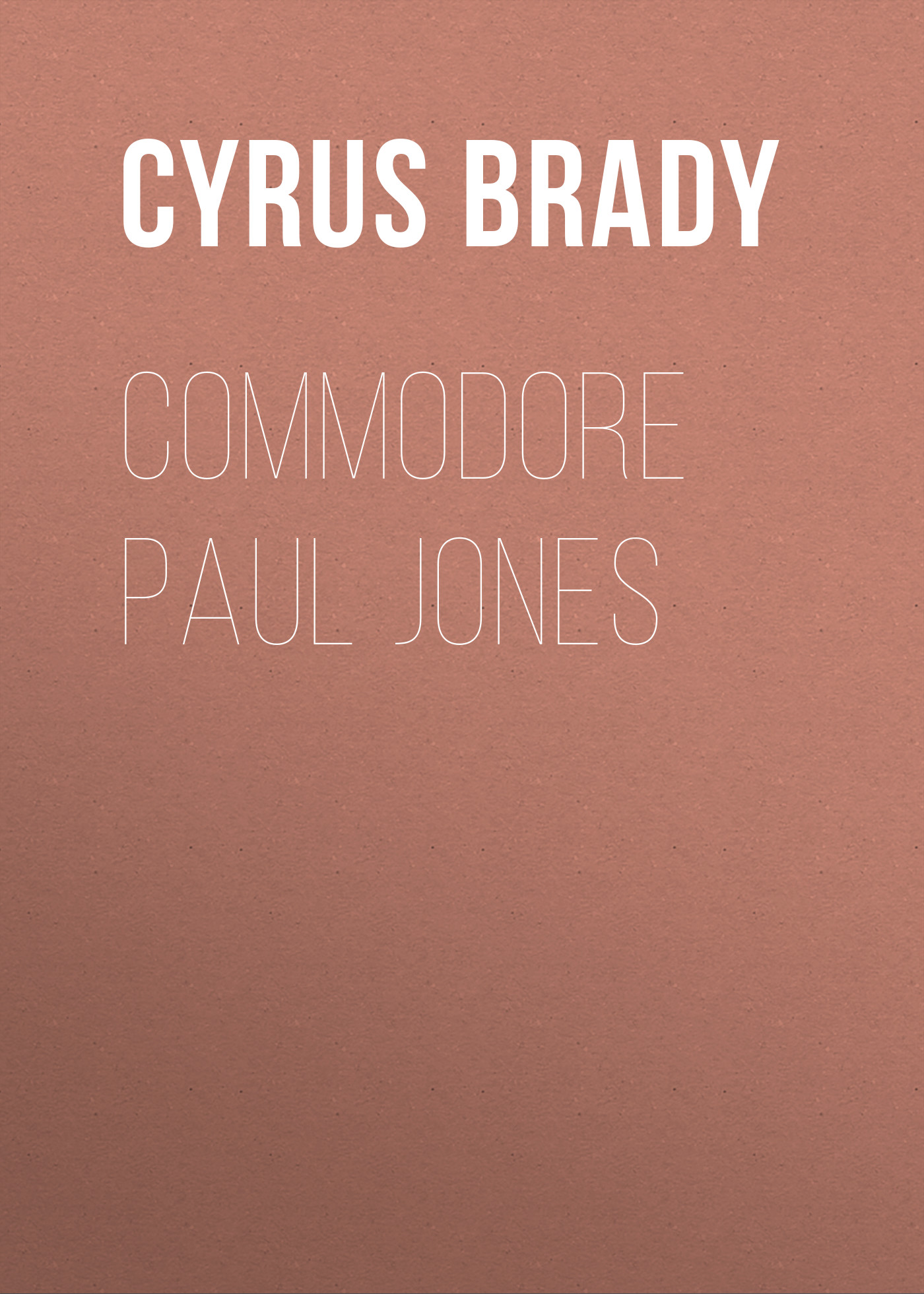 Обложка книги «Commodore Paul Jones»