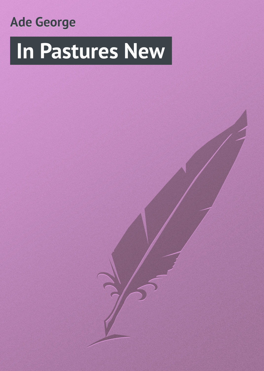 Обложка книги «In Pastures New»
