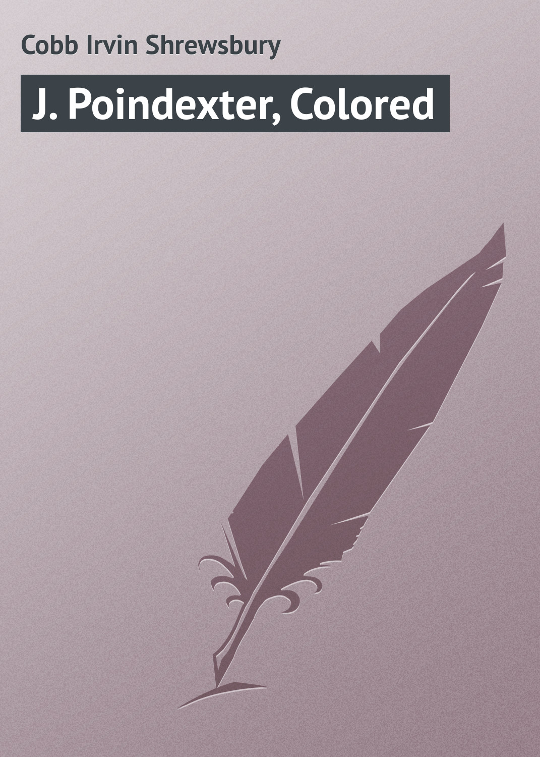 Обложка книги «J. Poindexter, Colored»