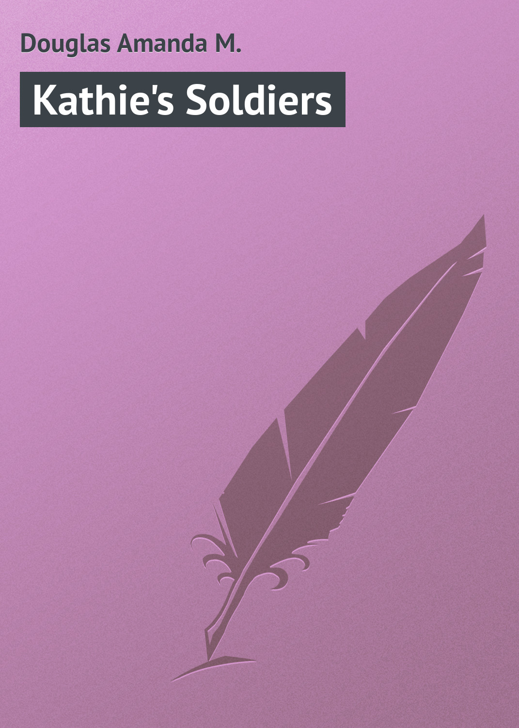 Обложка книги «Kathie's Soldiers»