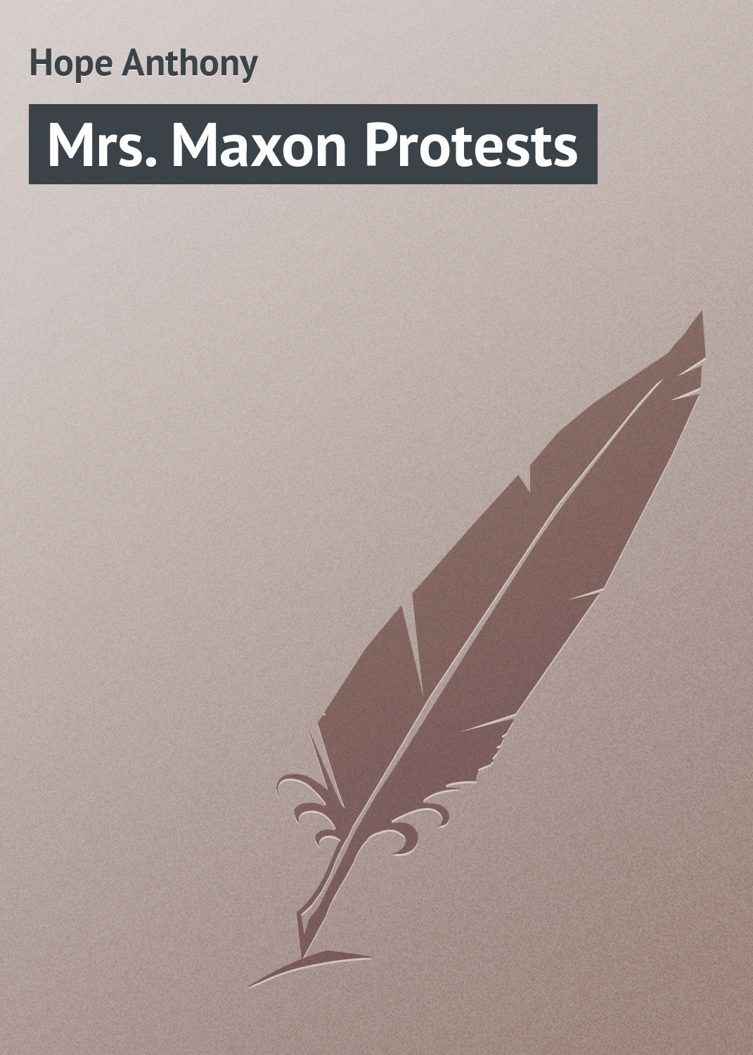 Обложка книги «Mrs. Maxon Protests»