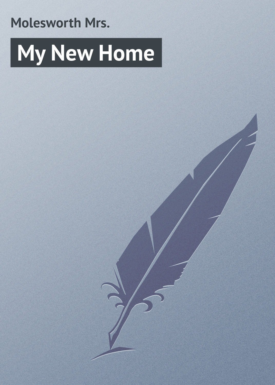 Обложка книги «My New Home»