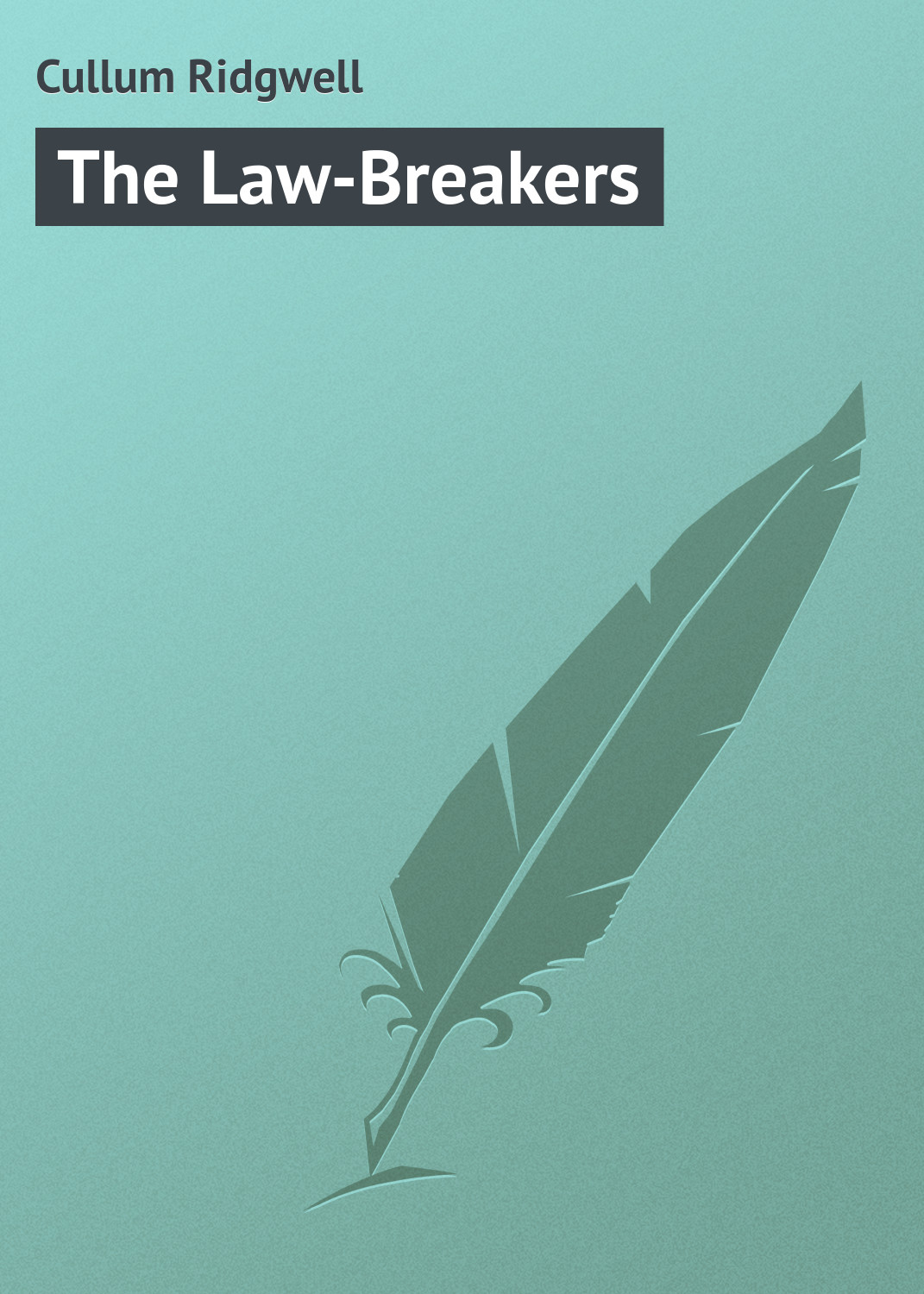 Обложка книги «The Law-Breakers»
