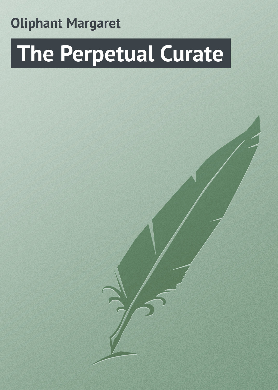 Обложка книги «The Perpetual Curate»